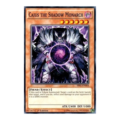 Caius the Shadow Monarch - SR01-EN004