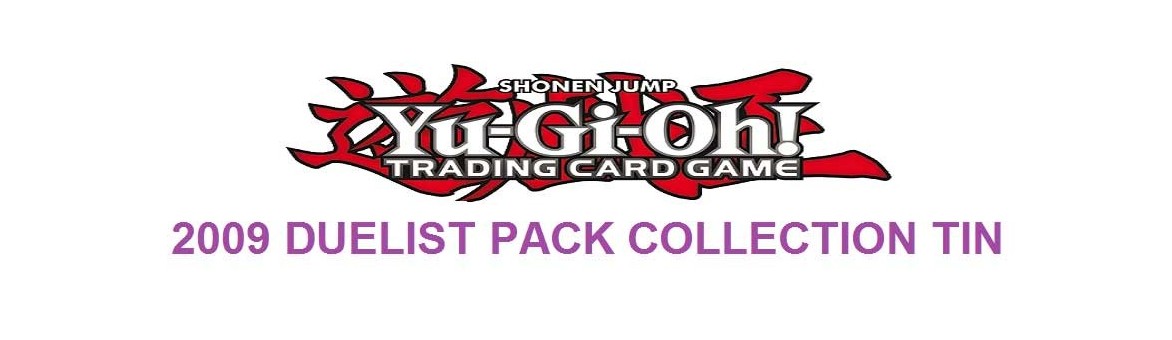 2009 Duelist Pack Collection Tin